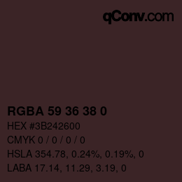 Color code: RGBA 59 36 38 0 | qconv.com