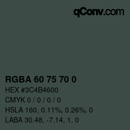 Color code: RGBA 60 75 70 0 | qconv.com