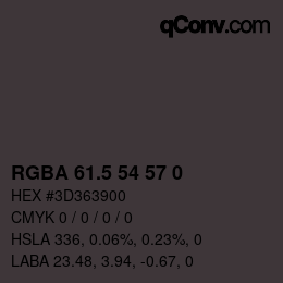 Código de color: RGBA 61.5 54 57 0 | qconv.com