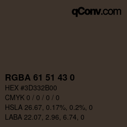 Farbcode: RGBA 61 51 43 0 | qconv.com