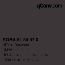 Farbcode: RGBA 61 54 57 0 | qconv.com