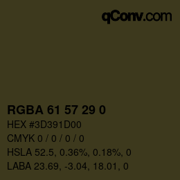 Color code: RGBA 61 57 29 0 | qconv.com