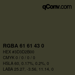 Color code: RGBA 61 61 43 0 | qconv.com