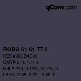 Color code: RGBA 61 61 77 0 | qconv.com