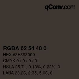Color code: RGBA 62 54 48 0 | qconv.com