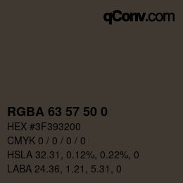 Color code: RGBA 63 57 50 0 | qconv.com