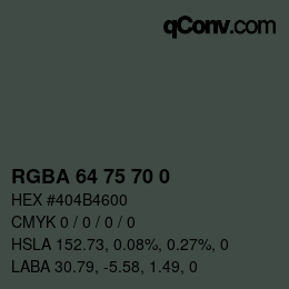 Color code: RGBA 64 75 70 0 | qconv.com