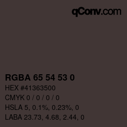 Color code: RGBA 65 54 53 0 | qconv.com