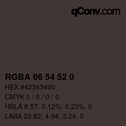 Color code: RGBA 66 54 52 0 | qconv.com