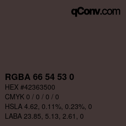 Color code: RGBA 66 54 53 0 | qconv.com