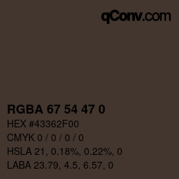 Color code: RGBA 67 54 47 0 | qconv.com