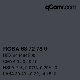 Color code: RGBA 68 72 78 0 | qconv.com