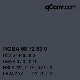 Color code: RGBA 68 72 83 0 | qconv.com