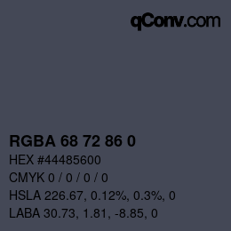 Color code: RGBA 68 72 86 0 | qconv.com