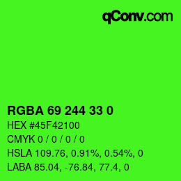Color code: RGBA 69 244 33 0 | qconv.com