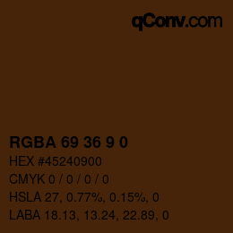 Color code: RGBA 69 36 9 0 | qconv.com