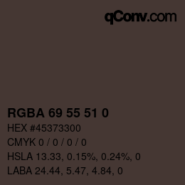 Color code: RGBA 69 55 51 0 | qconv.com