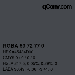 Color code: RGBA 69 72 77 0 | qconv.com
