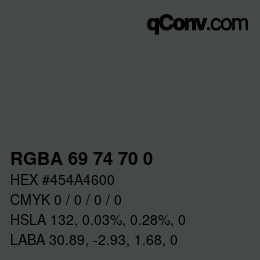 Color code: RGBA 69 74 70 0 | qconv.com