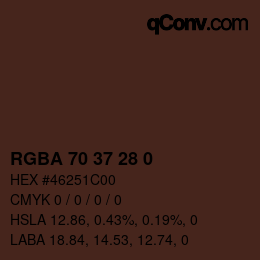 Color code: RGBA 70 37 28 0 | qconv.com