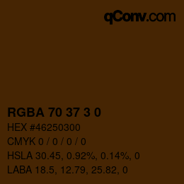 Color code: RGBA 70 37 3 0 | qconv.com