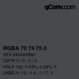 カラーコード: RGBA 70 74 75 0 | qconv.com