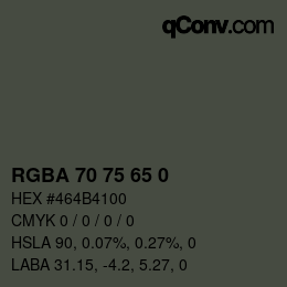 Color code: RGBA 70 75 65 0 | qconv.com