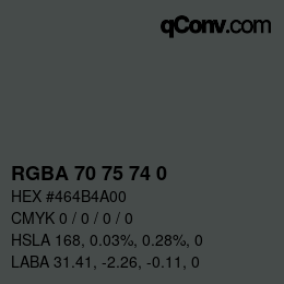 カラーコード: RGBA 70 75 74 0 | qconv.com
