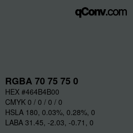 Color code: RGBA 70 75 75 0 | qconv.com