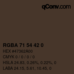 Color code: RGBA 71 54 42 0 | qconv.com