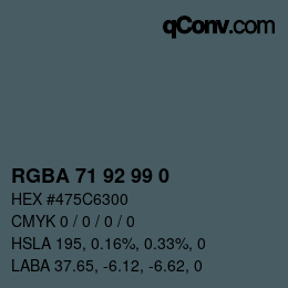 Color code: RGBA 71 92 99 0 | qconv.com