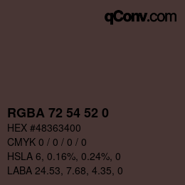 Color code: RGBA 72 54 52 0 | qconv.com