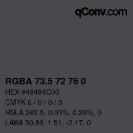 Color code: RGBA 73.5 72 76 0 | qconv.com