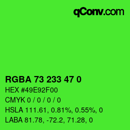 Farbcode: RGBA 73 233 47 0 | qconv.com
