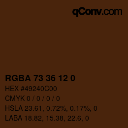 Farbcode: RGBA 73 36 12 0 | qconv.com