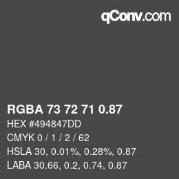 Código de color: RGBA 73 72 71 0.87 | qconv.com