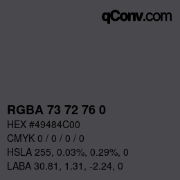 颜色代码: RGBA 73 72 76 0 | qconv.com