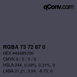 Color code: RGBA 73 72 87 0 | qconv.com