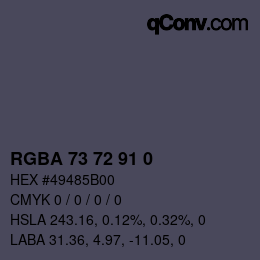 Color code: RGBA 73 72 91 0 | qconv.com