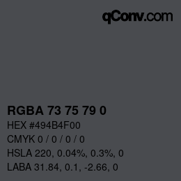 Color code: RGBA 73 75 79 0 | qconv.com