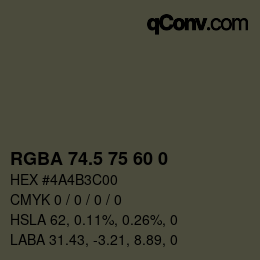 Color code: RGBA 74.5 75 60 0 | qconv.com
