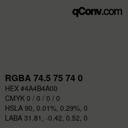 Color code: RGBA 74.5 75 74 0 | qconv.com