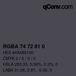 Color code: RGBA 74 72 81 0 | qconv.com