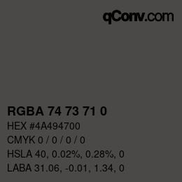 Color code: RGBA 74 73 71 0 | qconv.com