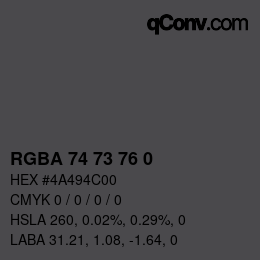 Color code: RGBA 74 73 76 0 | qconv.com