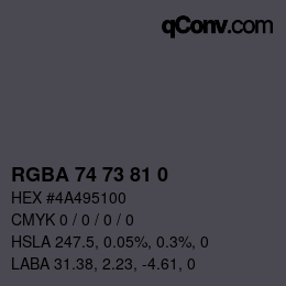 Color code: RGBA 74 73 81 0 | qconv.com
