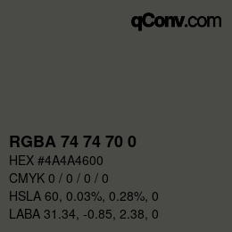 Color code: RGBA 74 74 70 0 | qconv.com