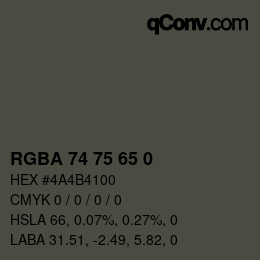 Color code: RGBA 74 75 65 0 | qconv.com