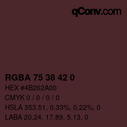Farbcode: RGBA 75 38 42 0 | qconv.com