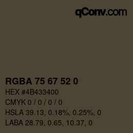 Color code: RGBA 75 67 52 0 | qconv.com